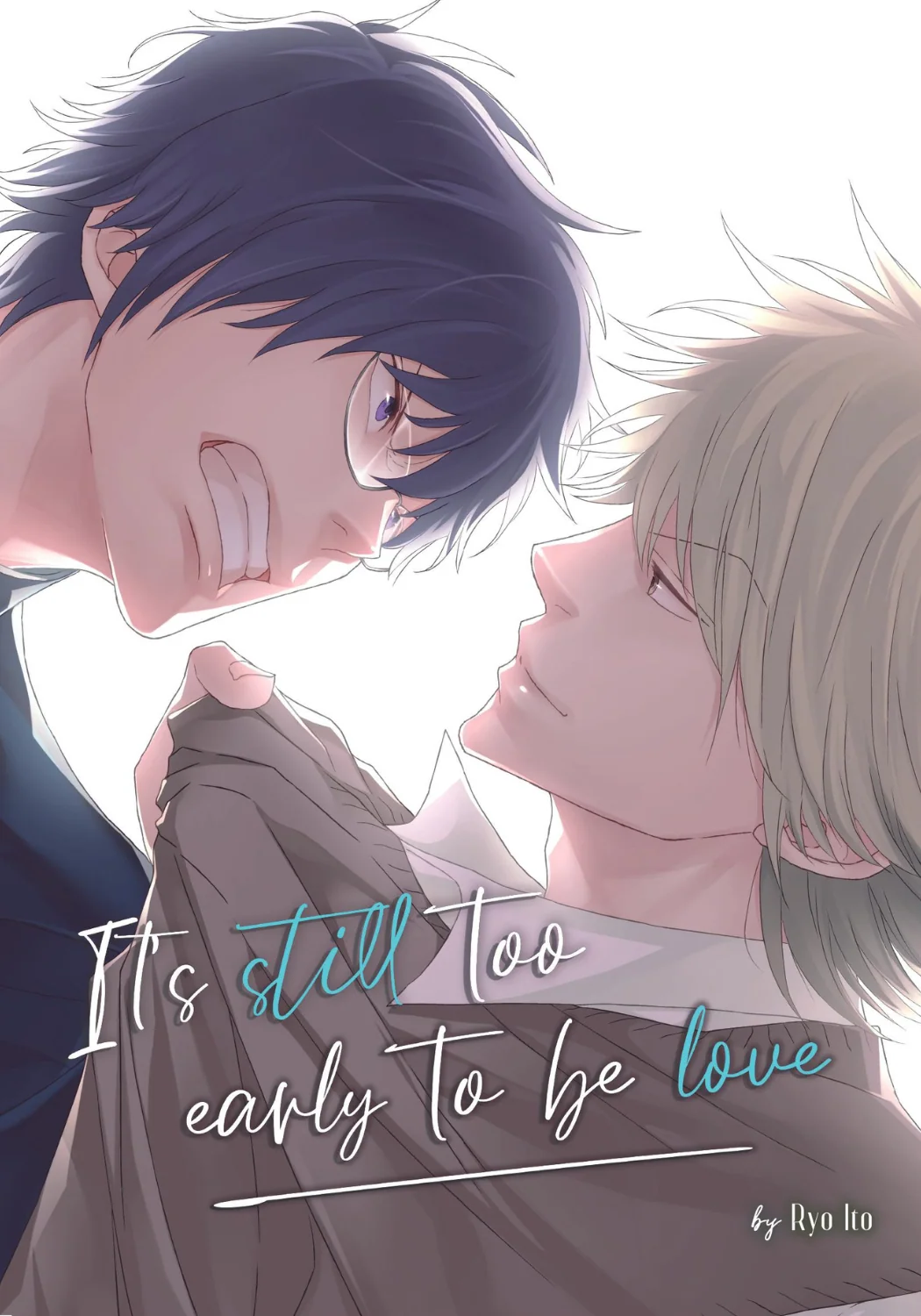 It’s Still Too Early to be Love Vol. 1